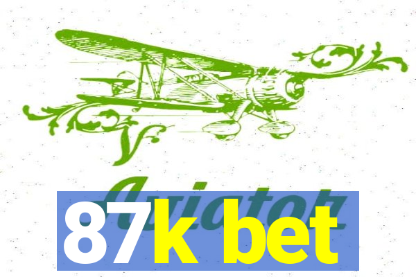 87k bet